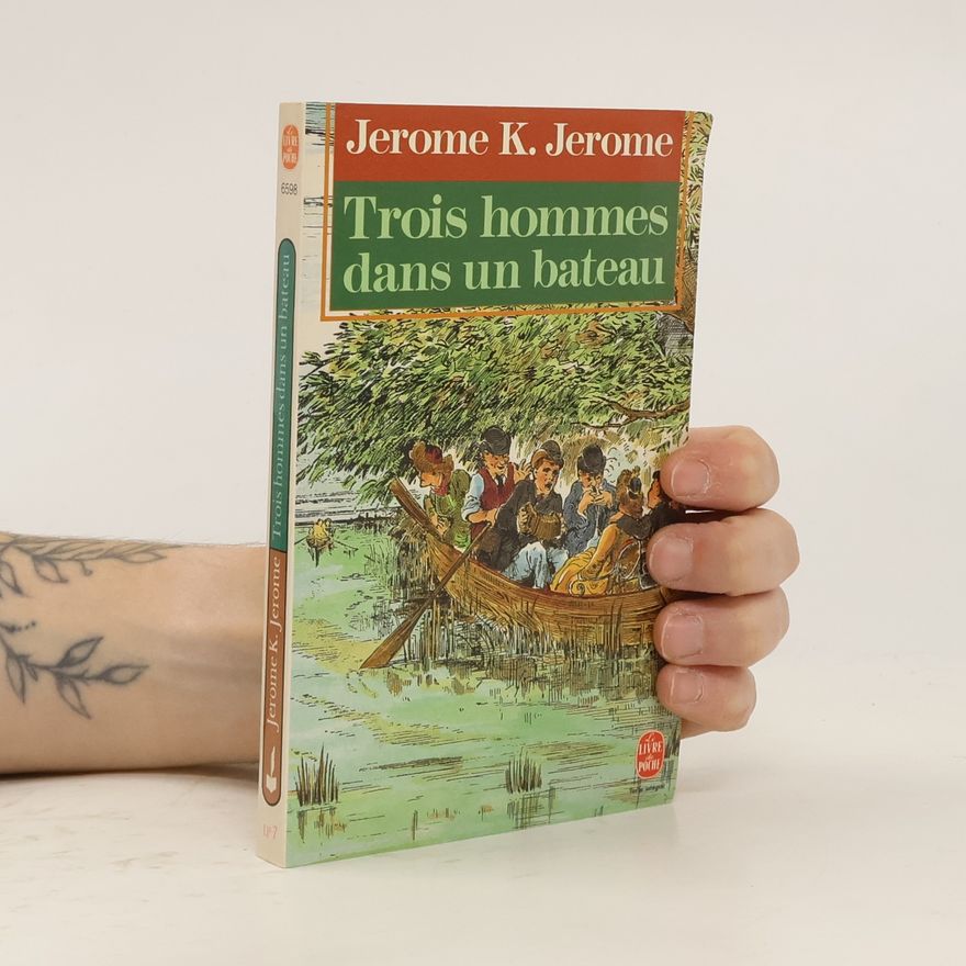 Jerome Klapka Jerome Trois hommes dans un bateau