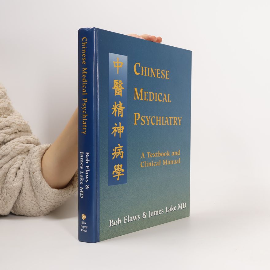 James A. Lake Chinese Medical Psychiatry