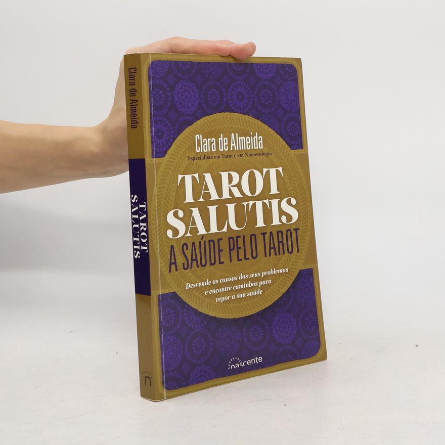 Clara de Almeida Tarot Salutis A Saúde pelo Tarot