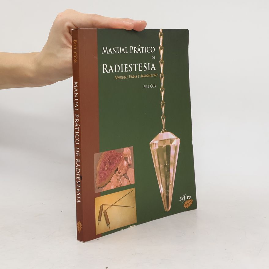 Bill G. Cox Manual Prático de Radiestesia