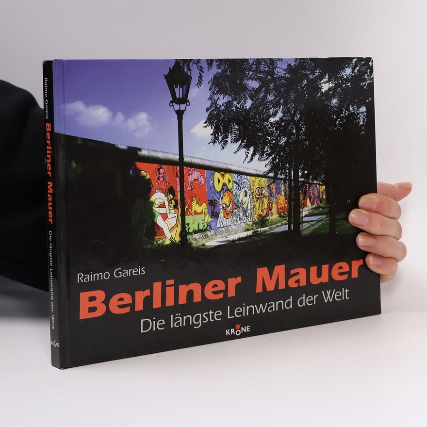 Raimo Gareis Berliner Mauer
