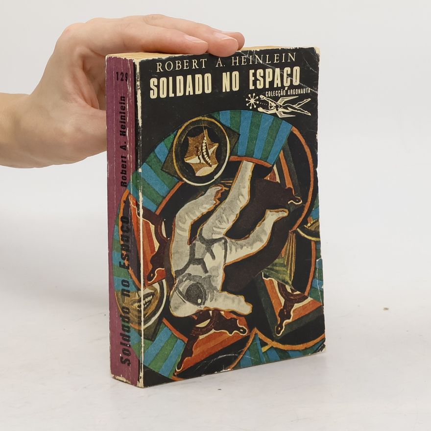 Robert A. Heinlein Soldado no Espaço