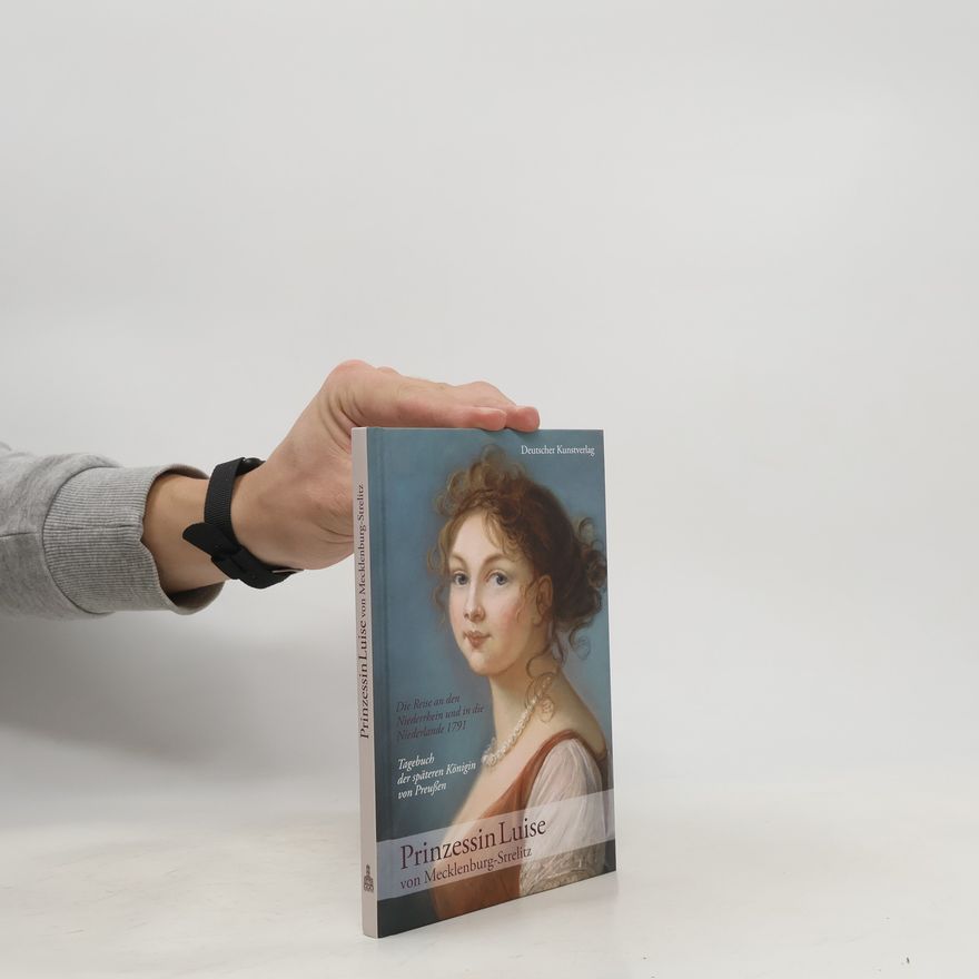Luise Die Reise an den Niederrhein und die Niederlande 1791
