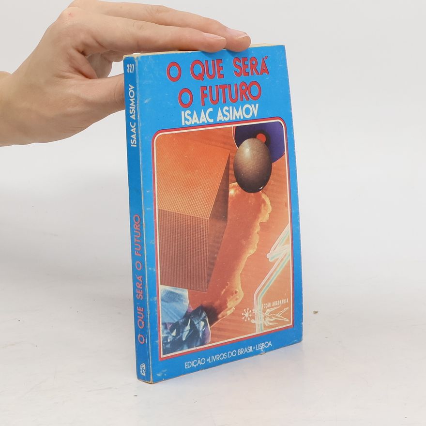 Isaac Asimov O que sera o futuro
