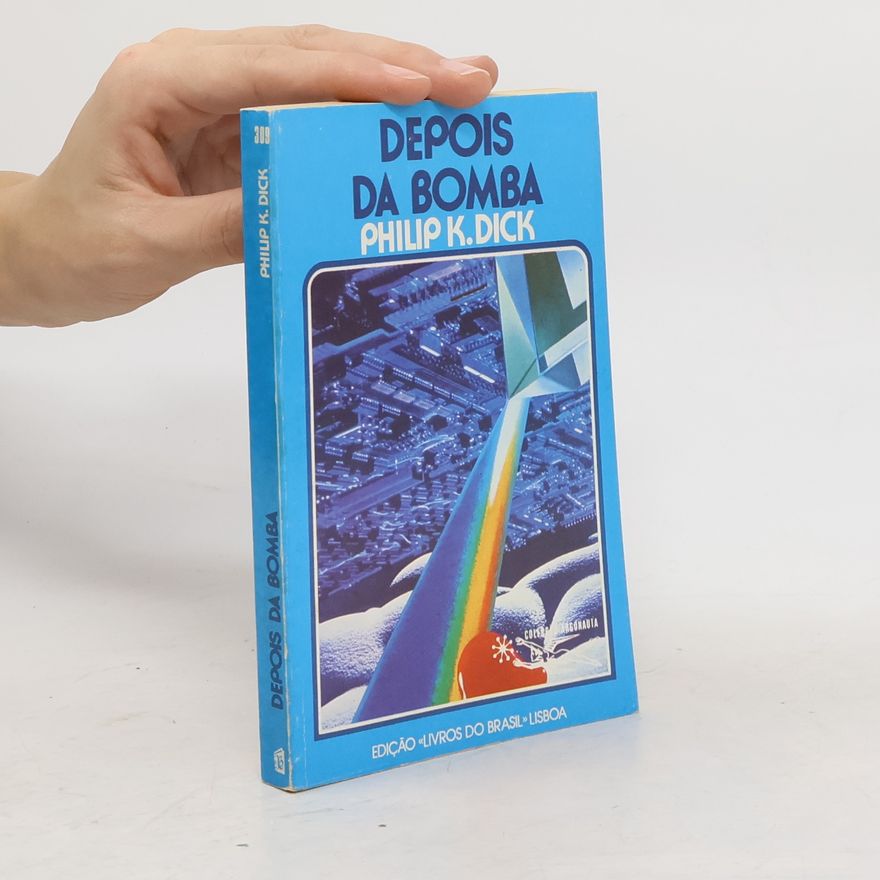 Philip K. Dick Depois da bomba