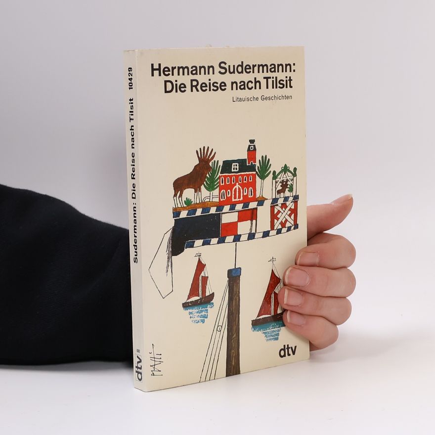 Hermann Sudermann Die Reise nach Tilsit