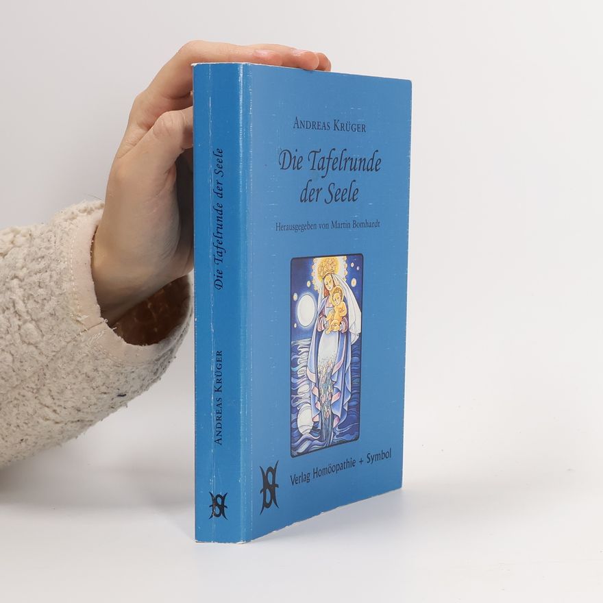 Andreas Krüger Die Tafelrunde der Seele
