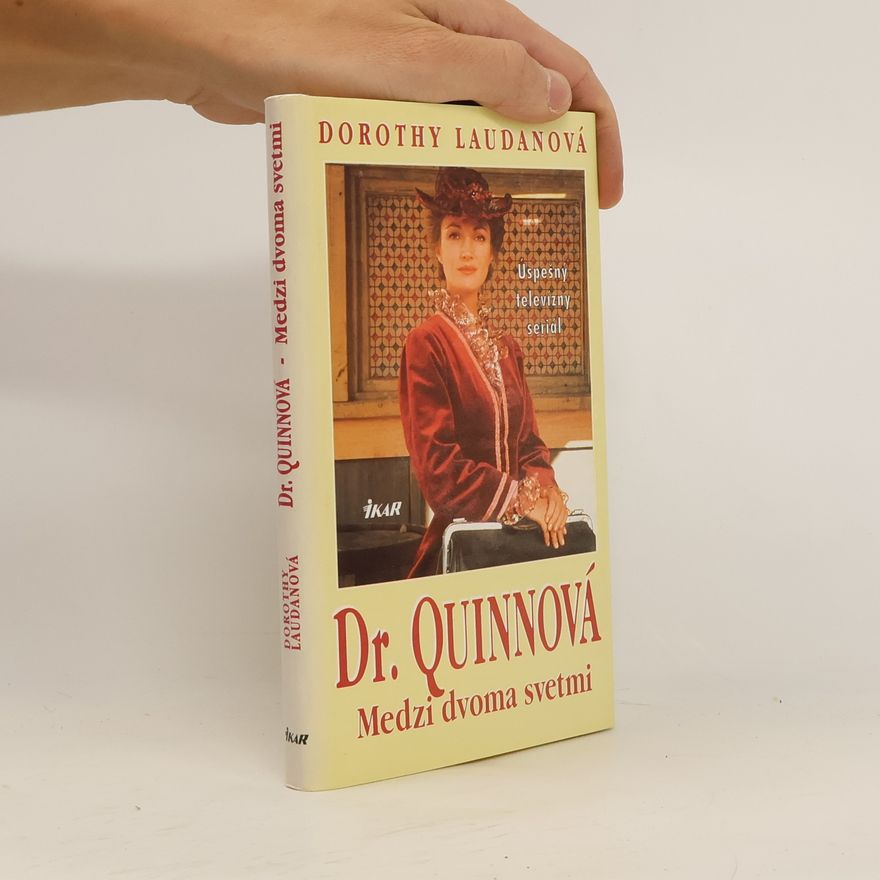 Dorothy Laudan Dr. Quinnová - Medzi dvoma svetmi