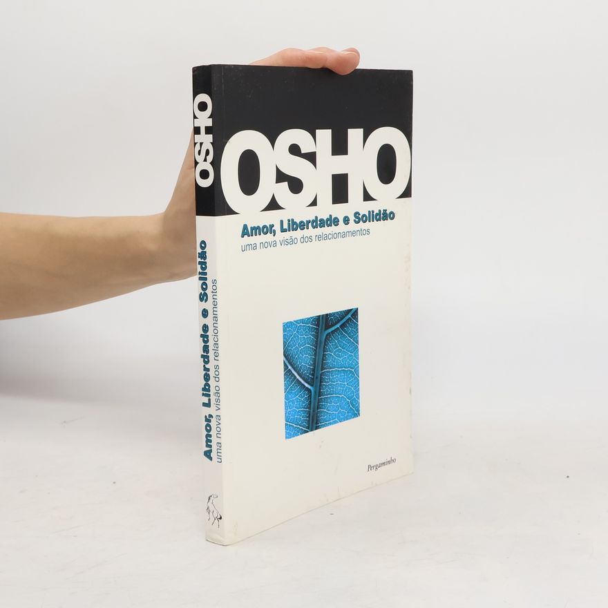 Osho Amor, Liberdade e Solidão