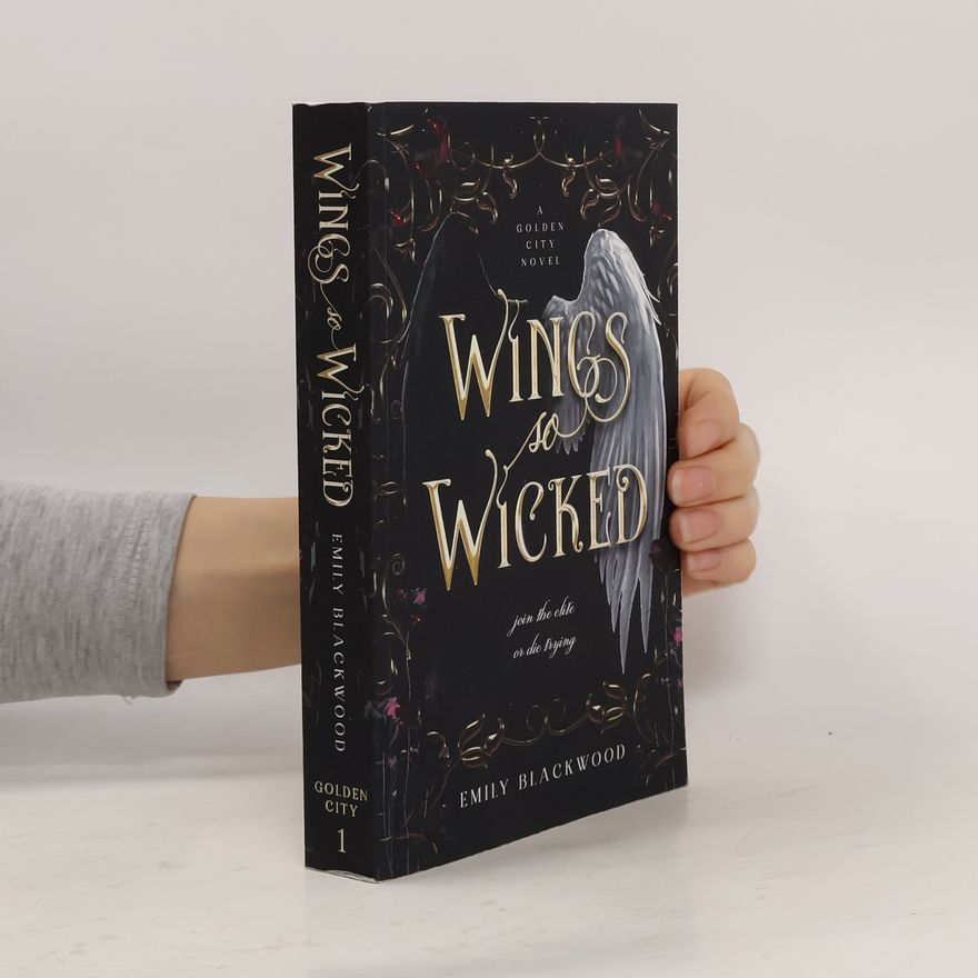 Emily Blackwood Golden City - 1: Wings So Wicked