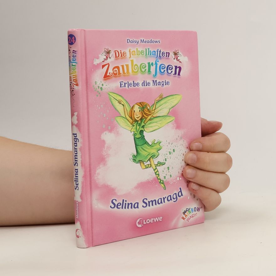 Daisy Meadows Die fabelhaften Zauberfeen - Selina Smaragd