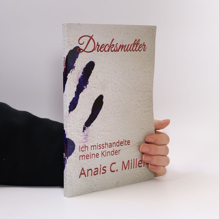 Anais C. Miller Drecksmutter