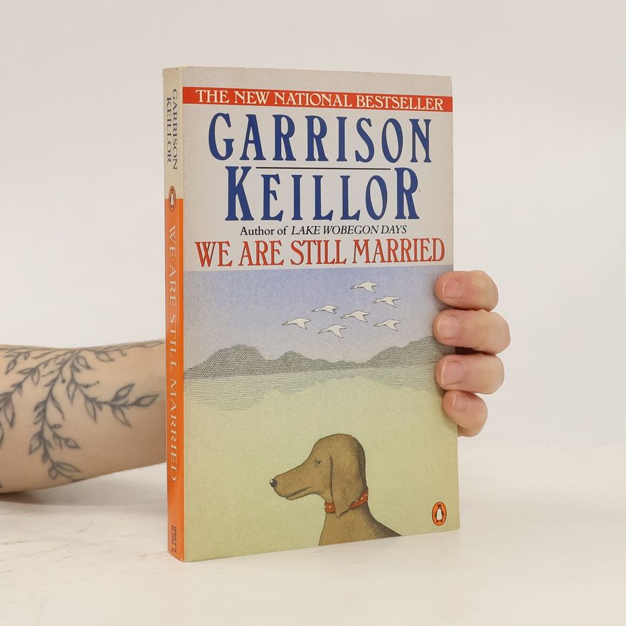Garrison Keillor We Are Still Married