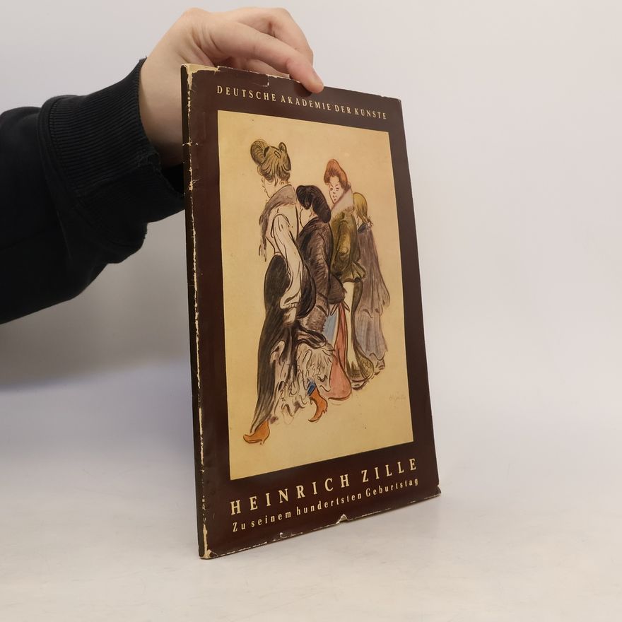 Otto Nagel Heinrich Zille zu seinem hundertsten Geburtstag