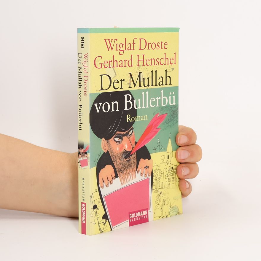 Wiglaf Droste Der Mullah von Bullerbü
