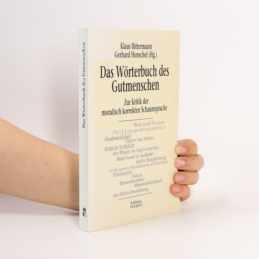 Klaus Bittermann Das Wörterbuch des Gutmenschen