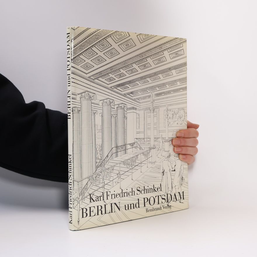 Karl Friedrich Schinkel Berlin und Potsdam
