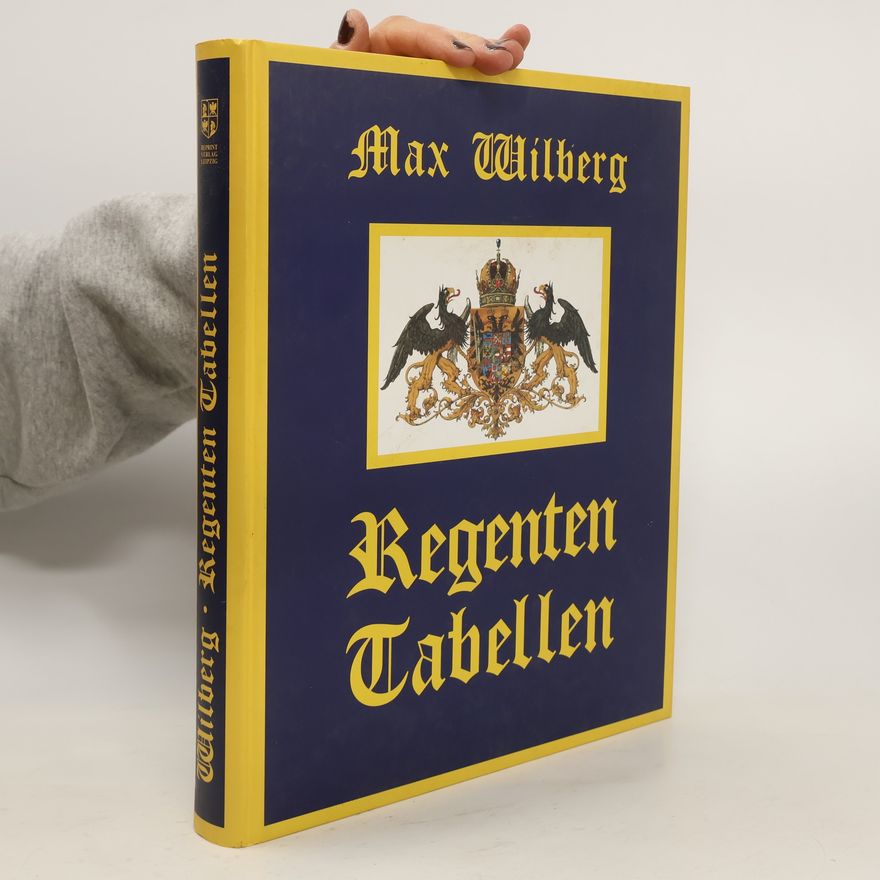 Max Wilberg Regententabellen