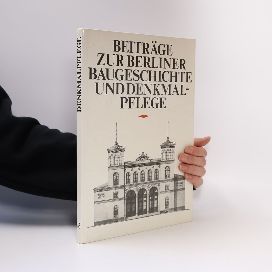 Dieter Winkler Beiträge zur Berliner Baugeschichte und Denkmalpflege