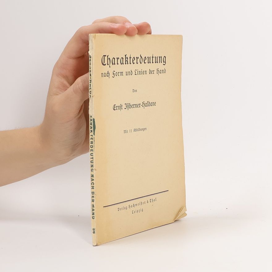 Ernst Issberner-Haldane Charakterdeutung nach Form und Linien der Hand