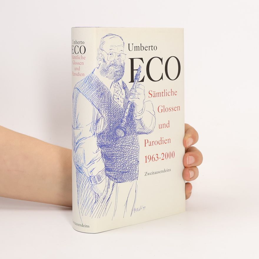 Umberto Eco Sämtliche Glossen und Parodien