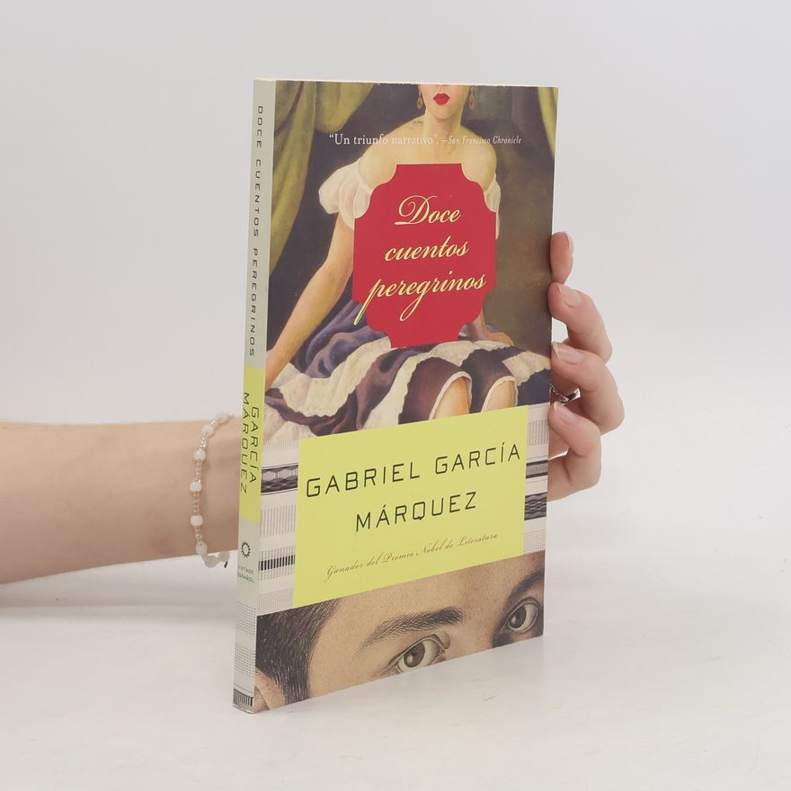 Gabriel García Márquez Doce cuentos peregrinos
