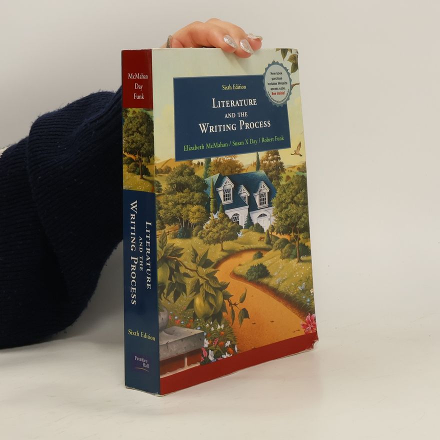 Elizabeth a. McMahan Literature and the Writing Process