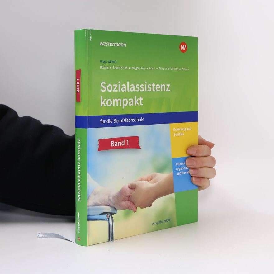 Andrea Wilmes Sozialassistenz kompakt 1. Schülerband. Für die Berufsfachschule - Ausgabe Nordrhein-Westfalen