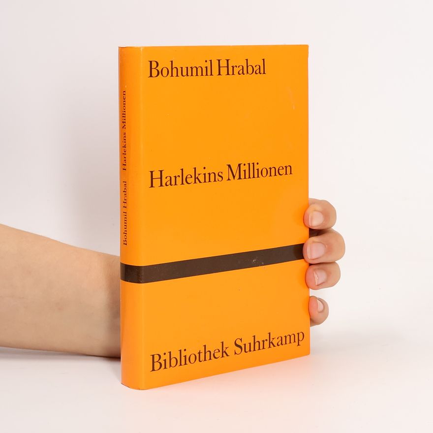 Bohumil Hrabal Harlekins Millionen