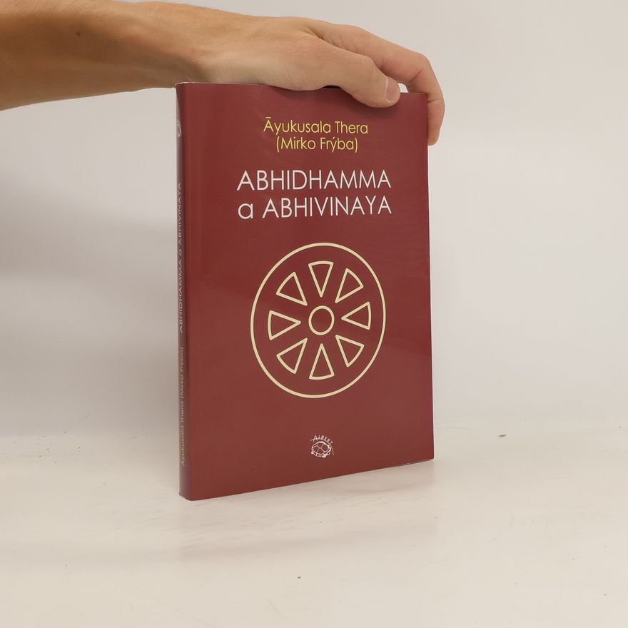 Mirko Frýba Abhidhamma a Abhivinaya