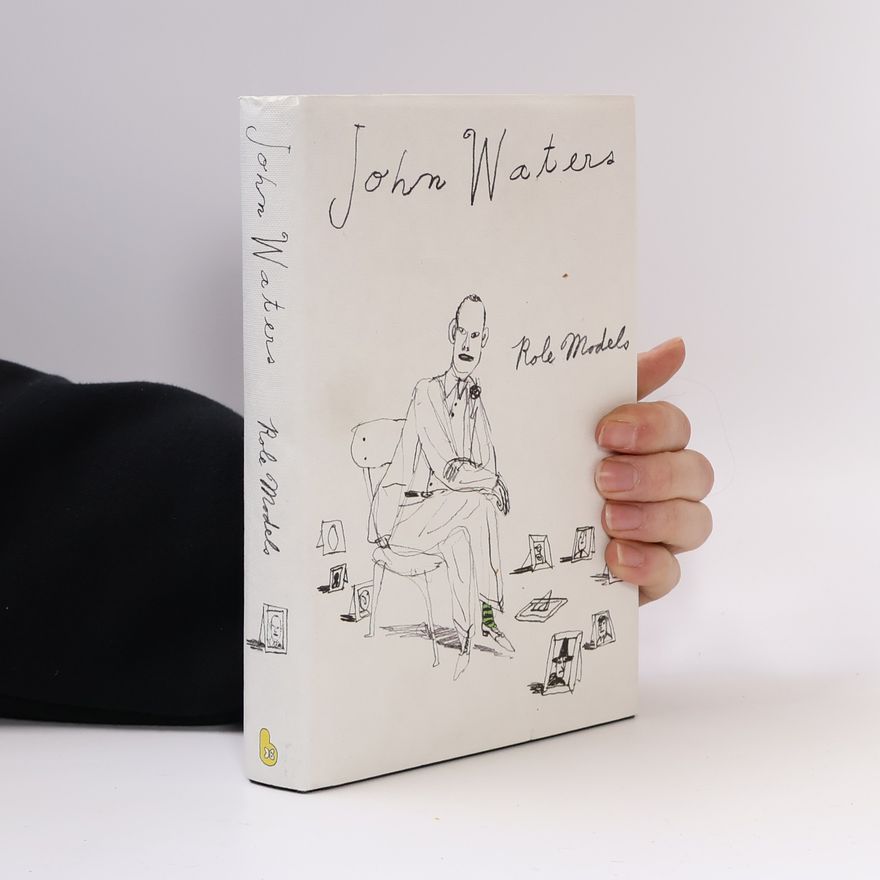 John Waters Role Models