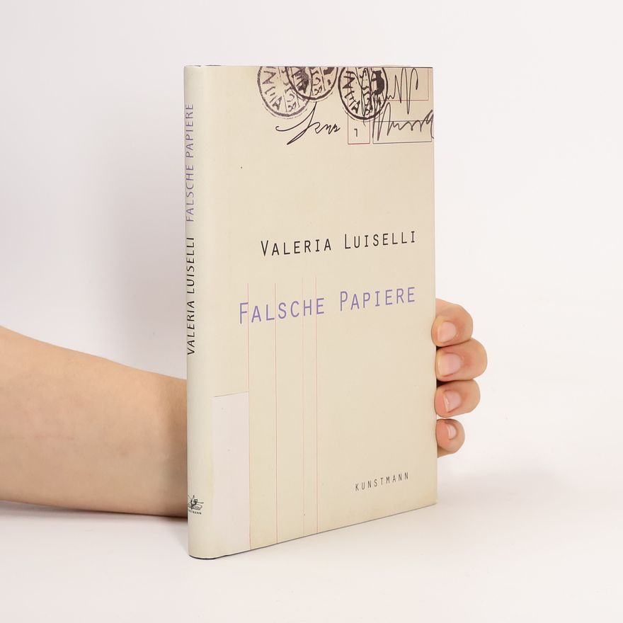 Luiselli Valeria Falsche Papiere