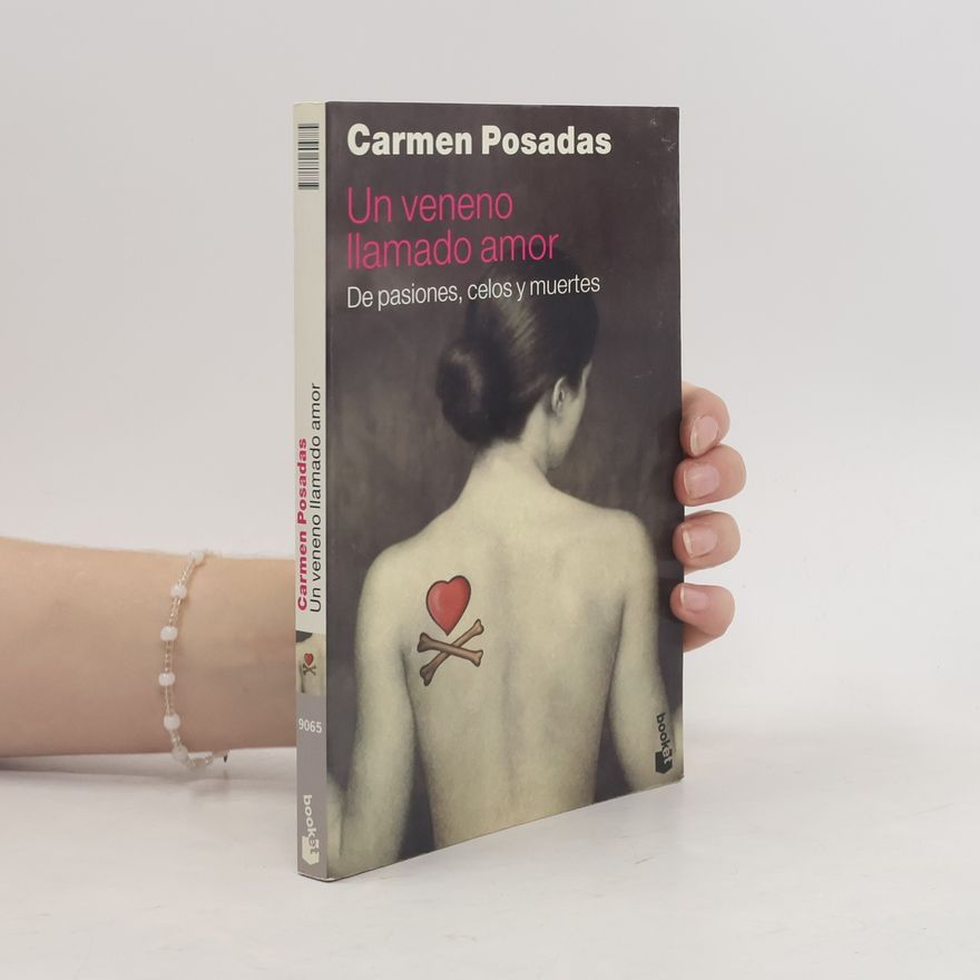 Carmen Posadas Un veneno llamado amor