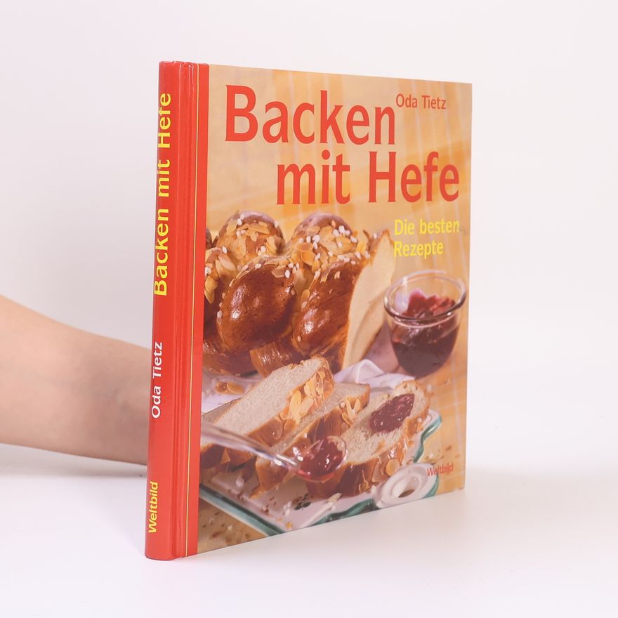Oda Tietz Backen mit Hefe