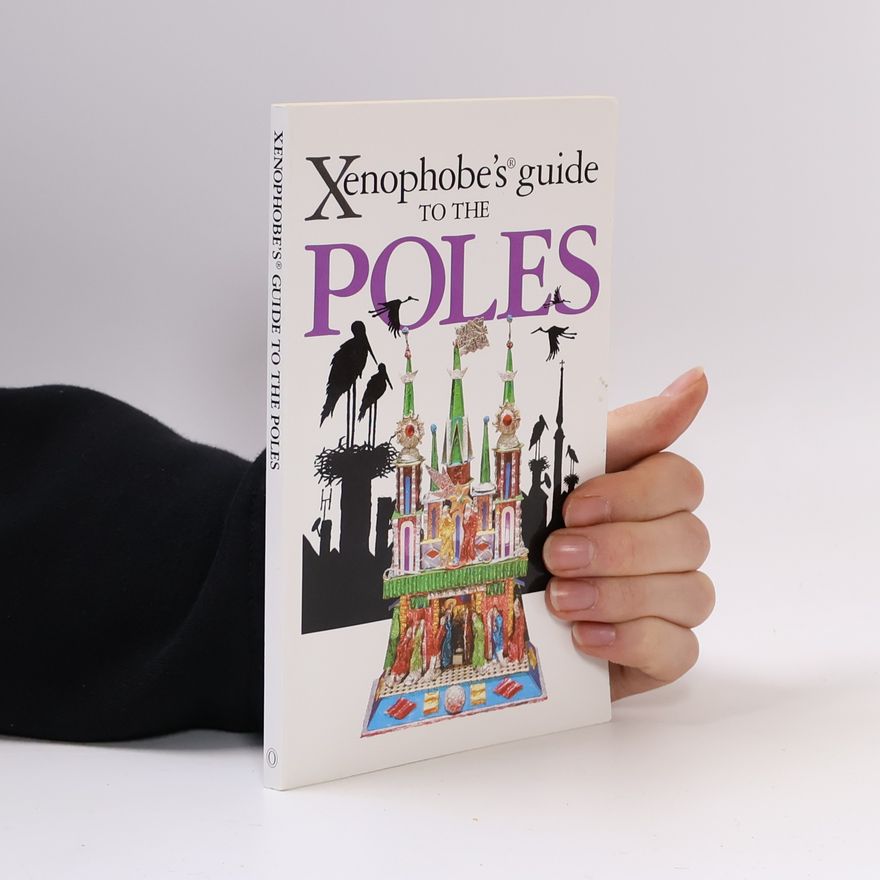 Ewa Lipniacka Xenophobe's guide to the Poles