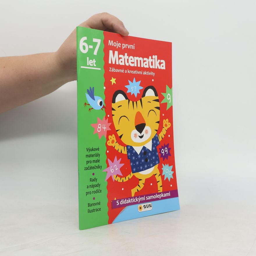 Hana Jovanovičová Moje první Matematika : vynalézavé a zábavné aktivity