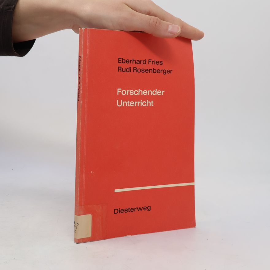 Eberhard Fries Forschender Unterricht