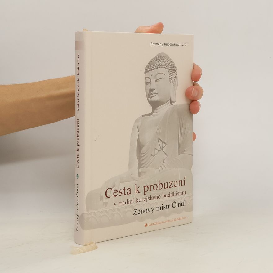 Tomáš Horák Cesta k probuzení v tradici korejského buddhismu