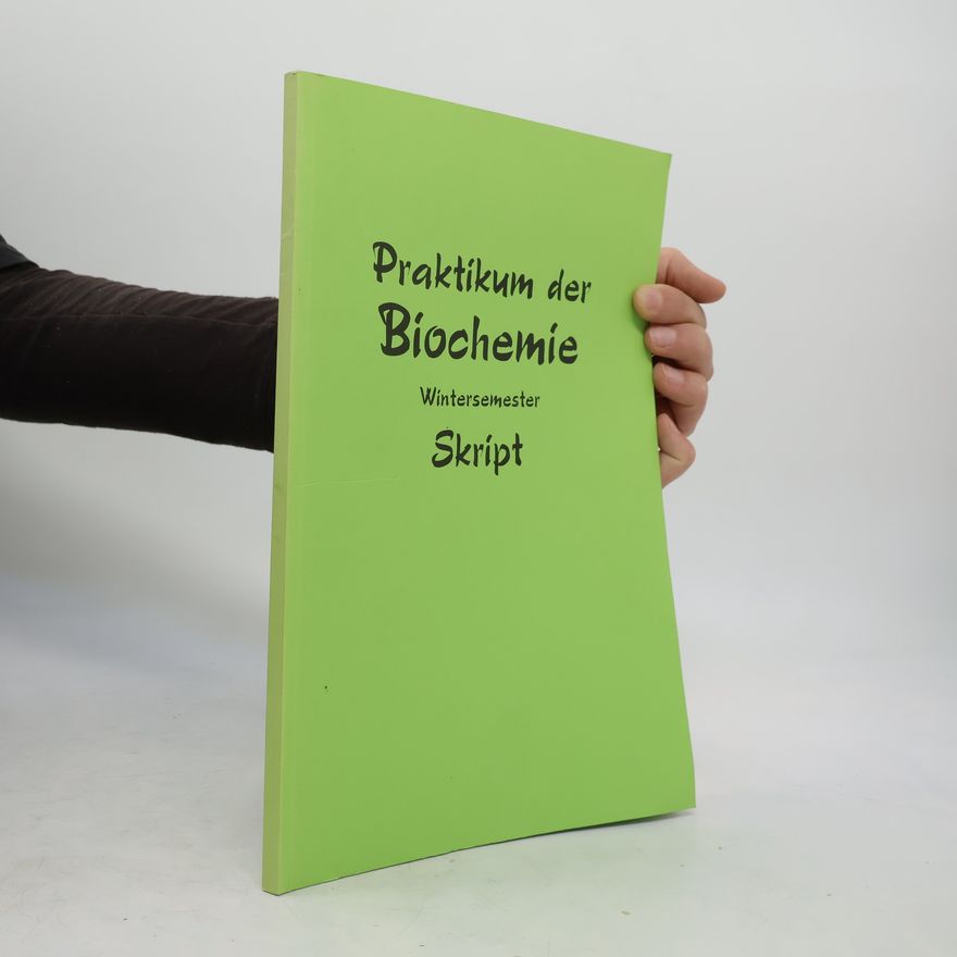 Autorenkollektiv Praktikum der Biochemie
