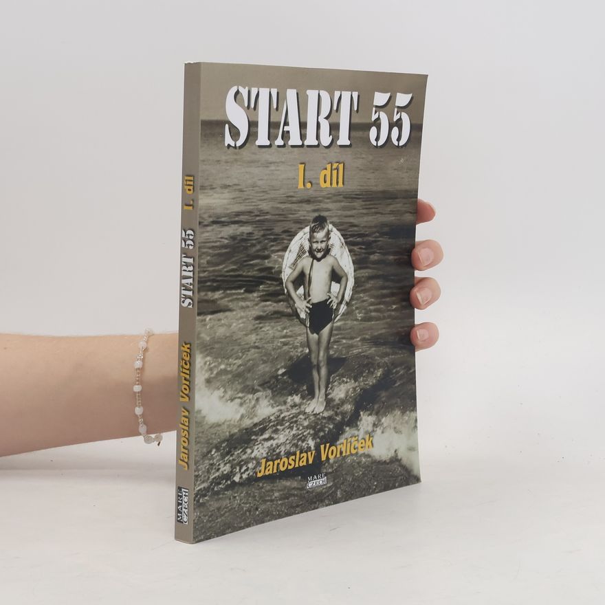 Jaroslav Vorlíček Start 55 - I. díl