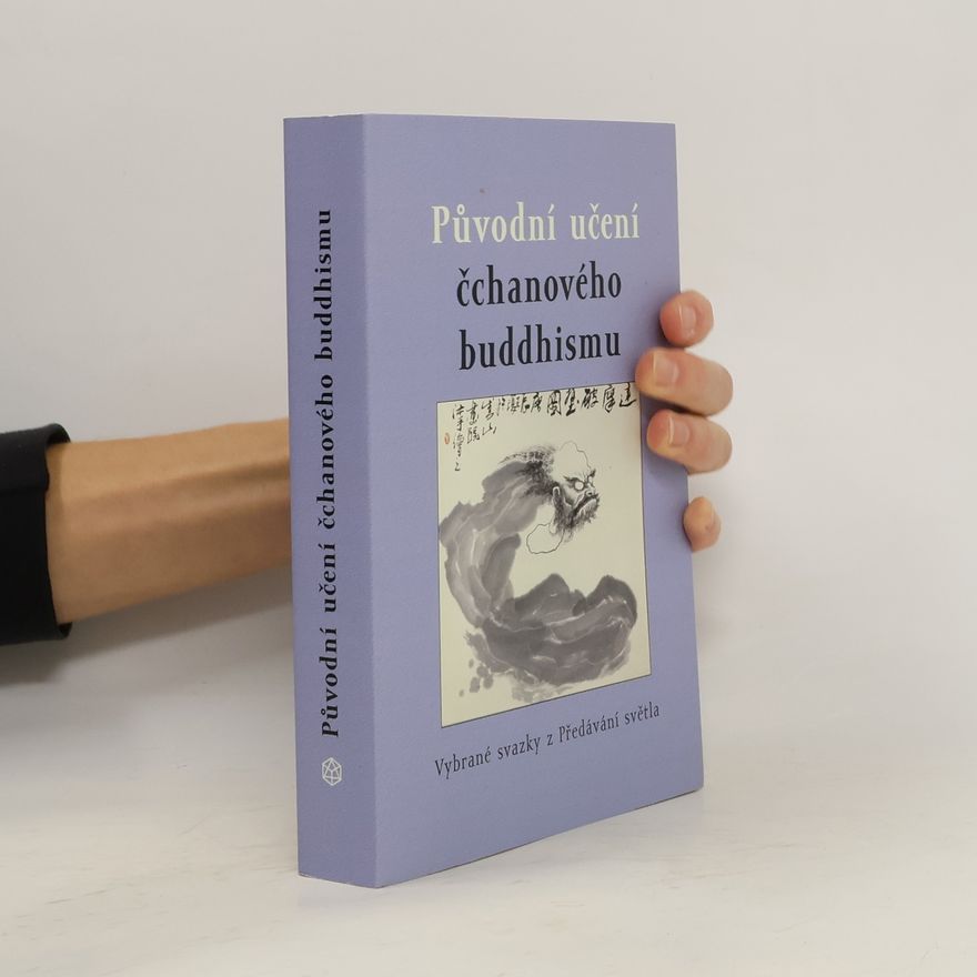 Various authors Původní učení čchanového buddhismu