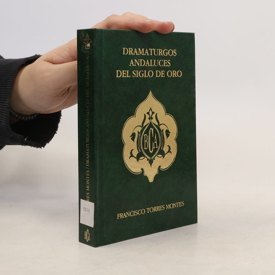 Francisco Torres Montes Dramaturgos andaluces del Siglo de Oro (antología)