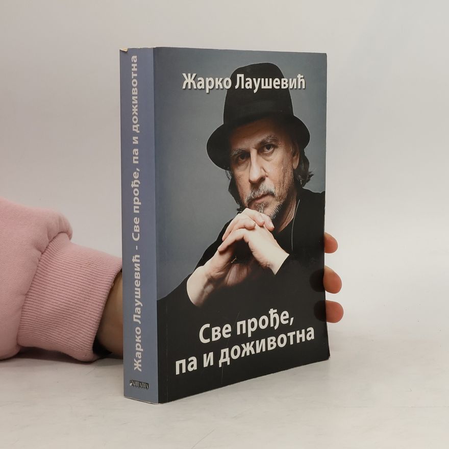 Жарко Лаушевић Све прође, па и доживотна