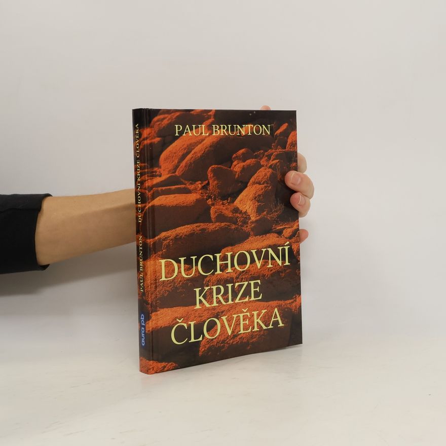 Paul Brunton Duchovní krize člověka