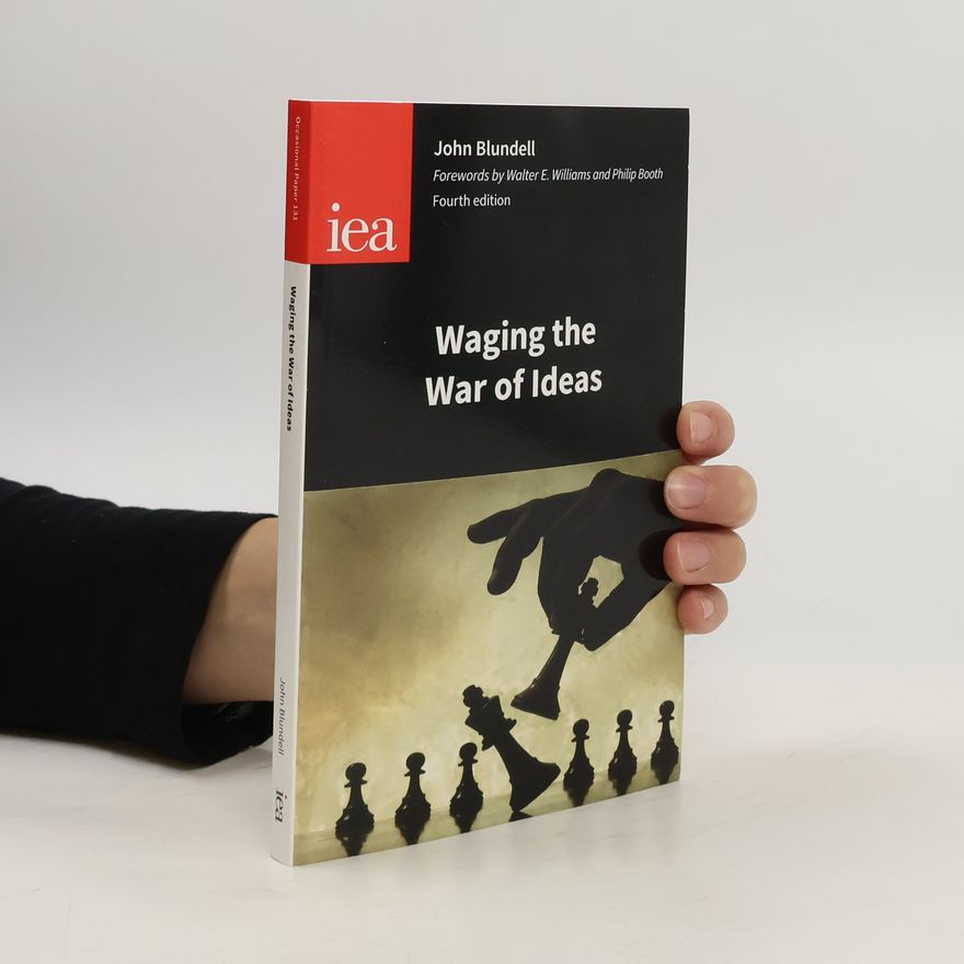John Del Blundell Occasional Paper - 131: Waging the War of Ideas - Fourth Edition