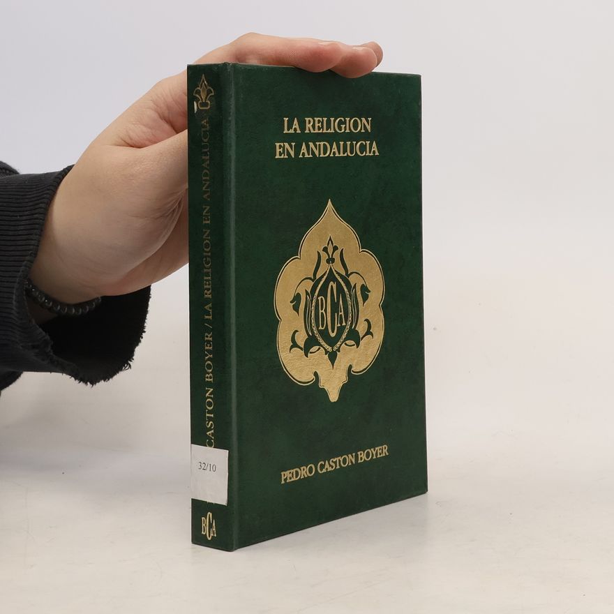Pedro Caston Boyer La Religión en Andalucía