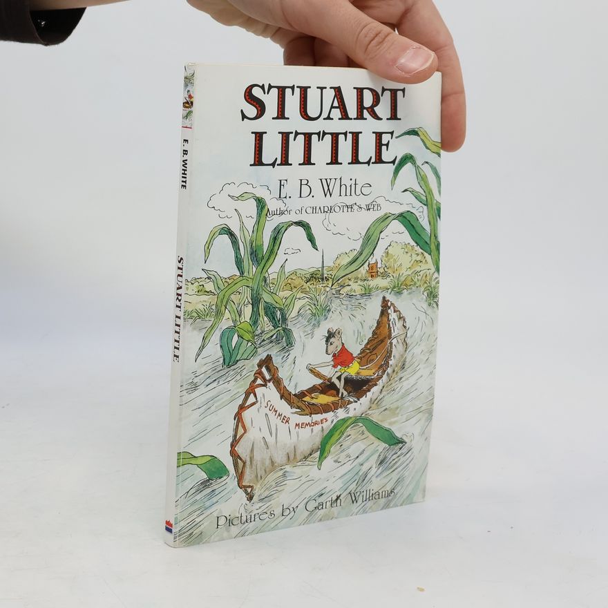 E. B. Elwyn Brooks White Stuart Little. Klein Stuart, englische Ausgabe