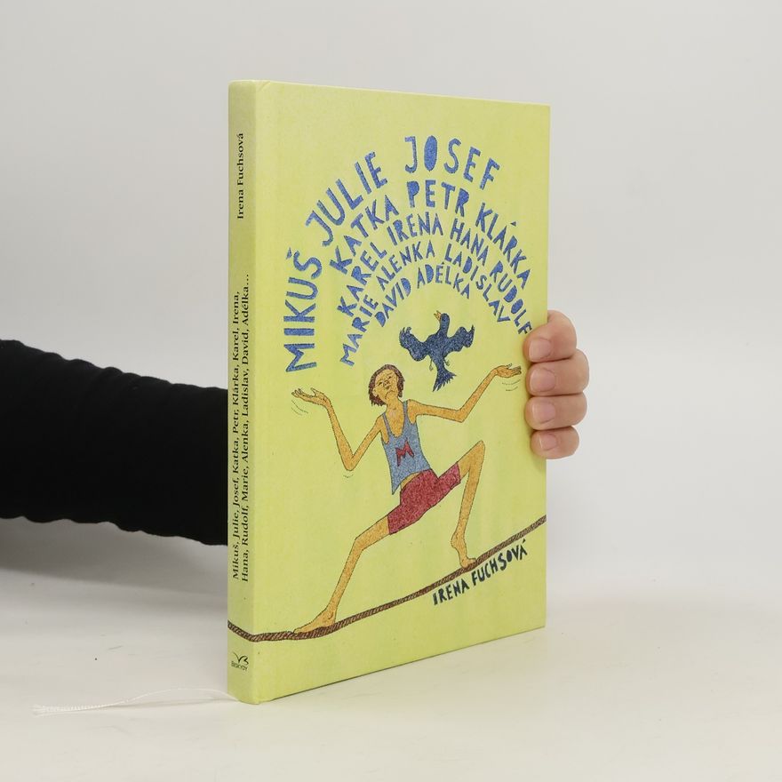 Ján Petrovič Mikuš, Julie, Josef, Katka, Petr, Klárka, Karel, Irena, Hana, Rudolf, Marie, Alenka, Ladislav, David, Adélka