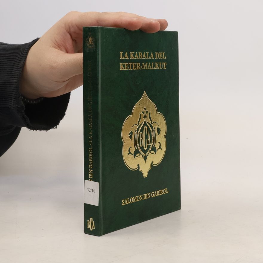Solomon Ibn Gabirol La kábala del kéter-malkut =