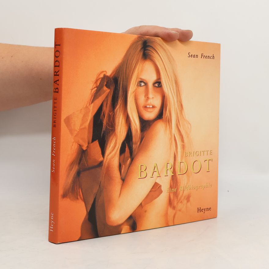 Sean French Brigitte Bardot
